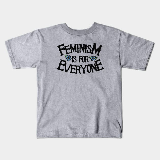 Feminism is for Everyone Kids T-Shirt by bubbsnugg